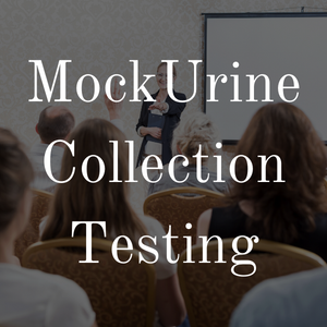 Mock Urine Collection Testing